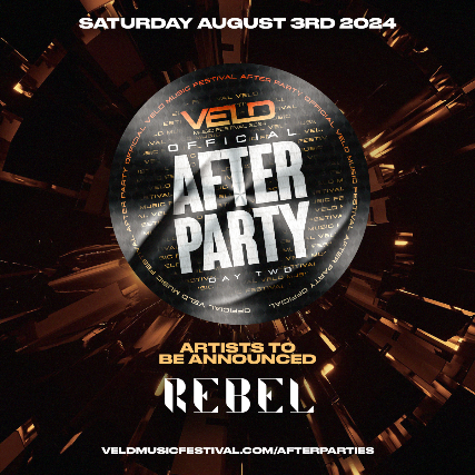 VELD AFTER PARTY: DAY TWO - (REBEL)
