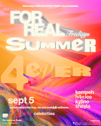 FOR REAL FRIDAYS 1 YEAR ANNIVERSARY and SUMMER 4EVER FINALE presented by Real Love
